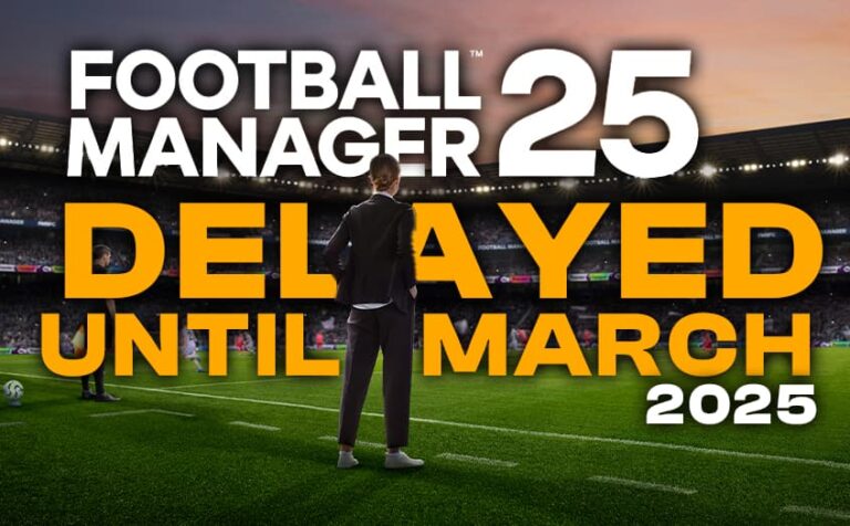 FM25 Delayed Until March 2025